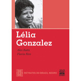 Lélia Gonzalez - Retratos Do Brasil Negro, De Ratts, Alex. Editora Summus Editorial Ltda., Capa Mole Em Português, 2010