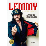 Lemmy Kilmister - A Febre Da