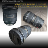 Lente Tokina 11-16mm F2.8 At-x Pro Dx (canon Ef) -sem Uso
