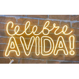 Letreiro, Placa, Luminoso, Painel, Neon Led, Celebre A Vida