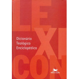 Lexicon: Dicionário Teológico Enciclopédico, De Pacomio, Luciano/ (( Múltiplas)) Padovese, Luigi/ (( Múltiplas)) Fisichella, Rino/ (( Múltiplas)) Sanna, Ignazio/ (( Múltiplas)) Piana, Giannino/ (( Mú