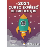 Libro: 2021 Curso Expreso Impuestos: Edición