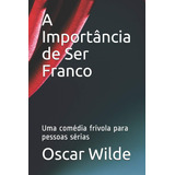 Libro: A Importância De Ser Franco: