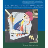 Libro: A Paisagem Sonora Da Modernidade: Acústica Arquitetôn