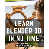 Libro: Aprenda Blender 3d Rapidamente: Um
