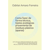 Libro: Como Fazer De Forma Técnica, Tijolos Ecológicos De Do