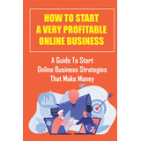 Libro: Como Iniciar Um Negócio Online