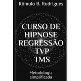 Libro: Curso De Hipnose, Regressão, Tvp, Tms: Metodologia