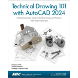 Libro: Desenho Técnico 101 Com Autocad 2024: Um Guia Multidi