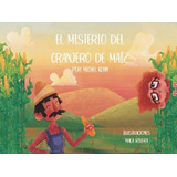 Libro: El Misterio Del Granjero De Maíz (edição Em Espanhol)