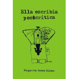 Libro: Ella Escribía Poscrítica (edição Em