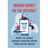 Libro: Ganhar Dinheiro Na Internet: Como Ganhar Dinheiro Onl