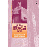 Libro: Paisagens Culturais De Cidades Pós-socialistas Em Ing