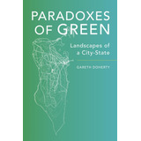 Libro: Paradoxos Do Verde: Paisagens De Uma Cidade-estado