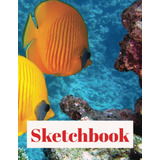Libro: Sketchbook Para Colorir, Escrever, Desenhar, Pintar E