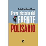 Libro Breve Historia Del Frente Polisario De Ahmed Omar Embo