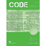 Libro Code Green B1+ Workbook With