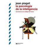 Libro Psicologia De La Inteligencia, La - Piaget, Jean