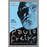 Lições De Casa: Últimos Diálogos Sobre Educação, De Freire, Paulo. Editora Paz E Terra Ltda., Capa Mole Em Português, 2021