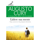 Lidere Sua Mente, De Cury, Augusto.