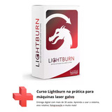 Lightburn Máquinas Galvo 100% Original E Atualizado