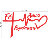 Lindo Adesivo Para Carro Evangélico, Fé, Amor E Esperança.