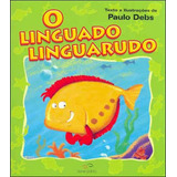 Linguado Linguarudo, O, De Debs, Paulo.