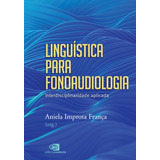 Linguística Para Fonoaudiologia Interdisciplinaridade Aplicada