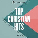 Listas De Reprodução Do Cd: Sozo: Top Christian Hits Vol 4