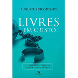 Livres Em Cristo | Augustus Nicodemus