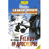 Livro - 007 - James Bond - Nome De Código: Filhos Do Apocalipse
