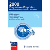 Livro : 2000 Perguntas E Respostas-otorrinolaringologia E Cirurgia Cervicofacial - Thieme Revinter