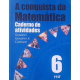Livro - A Conquista Da Matemática 6 - Caderno De Atividades