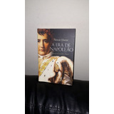 Livro - A Era De Napoleão - O Homem Que Reinventou A França.