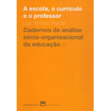 Livro - A Escola, O Currículo E O Professor