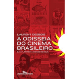 Livro - A Odisseia Do Cinema Brasileiro