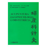 Livro - Acupuntura Em Ginecologia E Obstetrícia B. Auteroche