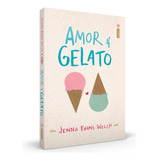 Livro - Amor & Gelato, De Welch, Jenna Evans Welch - Novo Lacrado