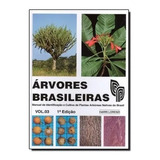 Livro - Árvores Brasileiras. Manual De Identificação E Cultivo De Plantas Arbóreas Nativas Do Brasil - Volume 3