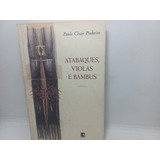 Livro - Atabaques, Violas E Bambus - Paulo - Rita - 6269