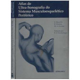 Livro - Atlas De Ultra-sonografia Do Sistema Musculoesquelético Periférico