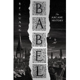 Livro - Babel: Sunday Times And 1 Nyt Bestseller And Most Anticipated Fantasy Book Of 2022 - Importado - Ingles
