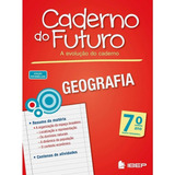 Livro - Caderno Do Futuro Geografia 7 Ano