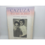 Livro - Cazuza - Lucinha Araújo