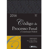 Livro - Código De Processo Penal E Constituição Federal 2016, De Saraiva. Editora Saraiva Em Português