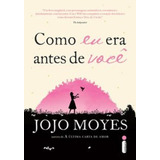 Livro - Como Eu Era Antes De Você (trilogia Como Eu Era An