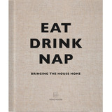 Livro - Eat, Drink, Nap: Bringing
