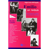 Livro - Emilio E La Musica. Come Imparò A Scalare Le Montagne Della Vita. Con Cd Audio