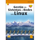 Livro - Gestão De Sistemas E Redes Em Linux, 3.ª Ed. At.