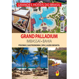 Livro - Grandes Hotéis Do Brasil: Grand Palladium Imbassaí